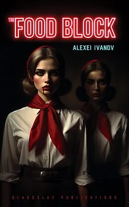 E-Book (epub) The Food Block von Alexei Ivanov
