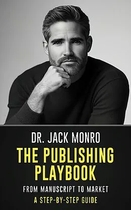 E-Book (epub) The Publishing Playbook von Dr. Jack Monro