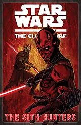 Kartonierter Einband Star Wars: The Clone Wars - The Sith Hunters von Henry Gilroy, Steven Melching