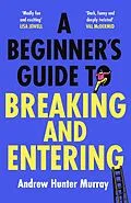 E-Book (epub) Beginner s Guide to Breaking and Entering von Andrew Hunter Murray