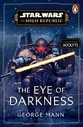 E-Book (epub) Star Wars: The Eye of Darkness (The High Republic) von George Mann