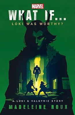 E-Book (epub) What If. . . Loki Was Worthy? von Madeleine Roux