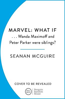 Couverture cartonnée What If Wanda Maximoff and Peter Parker Were Siblings? de McGuire Seanan