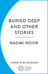 Couverture cartonnée Buried Deep and Other Stories de Novik Naomi