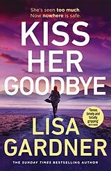 Kartonierter Einband Kiss Her Goodbye von Lisa Gardner