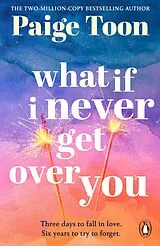 E-Book (epub) What If I Never Get Over You von Paige Toon