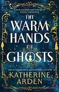 E-Book (epub) Warm Hands of Ghosts von Katherine Arden
