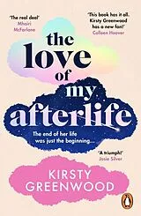 Kartonierter Einband The Love of My Afterlife von Kirsty Greenwood