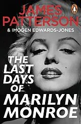 Kartonierter Einband The Last Days of Marilyn Monroe von James Patterson, Imogen Edwards-Jones