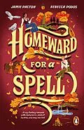E-Book (epub) Homeward for a Spell von Jamie Pacton, Rebecca Podos