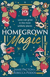 Couverture cartonnée Homegrown Magic de Jamie Pacton, Podos Rebecca