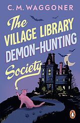 eBook (epub) The Village Library Demon Hunting Society de C. M. Waggoner