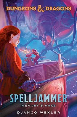 E-Book (epub) Dungeons &amp; Dragons: Spelljammer: Memory's Wake von Django Wexler