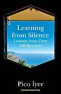 E-Book (epub) Learning from Silence von Pico Iyer