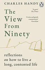 Kartonierter Einband The View from Ninety von Charles Handy