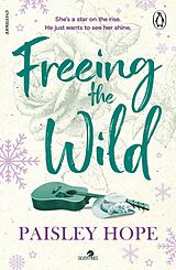 Kartonierter Einband Freeing the Wild von Paisley Hope
