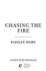 Kartonierter Einband Chasing the Fire von Paisley Hope