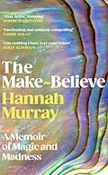 E-Book (epub) The Make-Believe von Hannah Murray