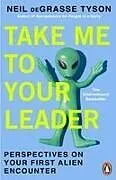 Kartonierter Einband Take Me To Your Leader von Neil deGrasse Tyson