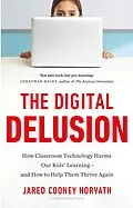 E-Book (epub) The Digital Delusion von Jared Cooney Horvath