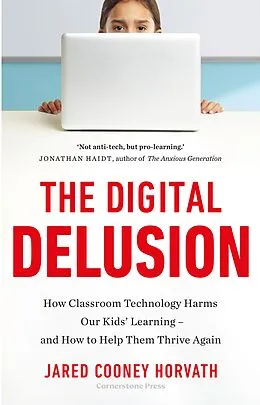 E-Book (epub) The Digital Delusion von Jared Cooney Horvath