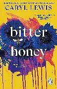 Kartonierter Einband Bitter Honey von Caryl Lewis