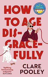 Poche format B How to Age Disgracefully de Clare Pooley