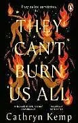 Kartonierter Einband They Can't Burn Us All von Cathryn Kemp