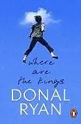 Kartonierter Einband Where Are the Kings von Donal Ryan