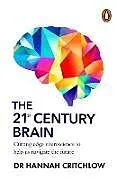 Kartonierter Einband The 21st Century Brain von Hannah Critchlow