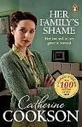 Kartonierter Einband Her Family's Shame von Catherine Cookson