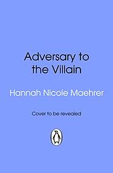 Kartonierter Einband Adversary to the Villain von Hannah Nicole Maehrer