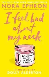 Kartonierter Einband I Feel Bad About My Neck von Nora Ephron