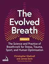 Kartonierter Einband (Kt) The Evolved Breath Volume 2 von Christopher Gladwell, James Earls