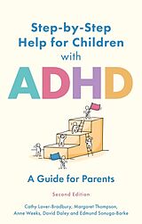 Couverture cartonnée Step-By-Step Help for Children with ADHD de Cathy Laver-Bradbury, Margaret Thompson, Anne Weeks