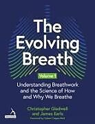 Couverture cartonnée The Evolving Breath Volume 1 de Christopher Gladwell, James Earls