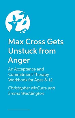 Couverture cartonnée Max Cross Gets Unstuck from Anger de Christopher Mccurry, Emma Waddington