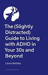 Couverture cartonnée The (Slightly Distracted) Woman's Guide to Living with an Adult ADHD Diagnosis de Laura Kerbey