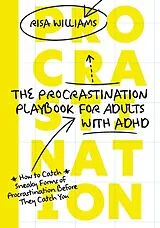 Kartonierter Einband The Procrastination Playbook for Adults with ADHD von Risa Williams
