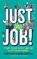 E-Book (epub) Just the Job! von Maura Campbell, Debby Elley