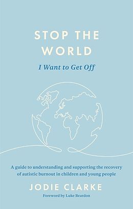 Couverture cartonnée Stop the World I Want to Get Off de Jodie Clarke