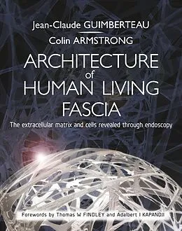E-Book (epub) Architecture of Human Living Fascia von Jean Claude Guimberteau, Colin Armstrong
