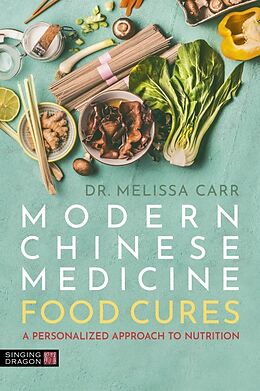 Couverture cartonnée Traditional Chinese Medicine Food Cures de Melissa Carr