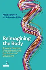 Kartonierter Einband (Kt) Reimagining the Body von Aline Newton, Rebecca Carli-Mills