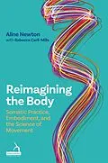E-Book (epub) Reimagining the Body von Aline Newton, Rebecca Carli-Mills