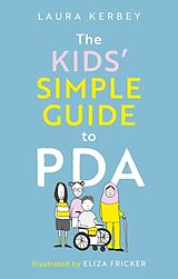 Kartonierter Einband The Kids' Simple Guide to PDA von Laura Kerbey