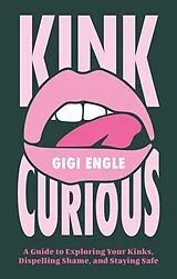 Kartonierter Einband (Kt) Kink Curious von Gigi Engle