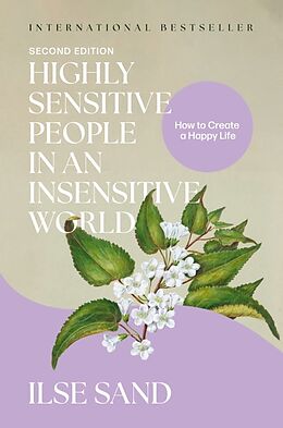 Couverture cartonnée Highly Sensitive People in an Insensitive World, 2nd edition de Ilse Sand