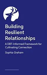 Kartonierter Einband How to Build Resilient Relationships von Sophia Graham