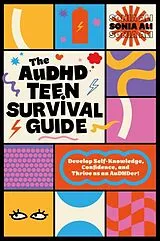 Kartonierter Einband The Audhd Teen Survival Guide von Sonia Ali